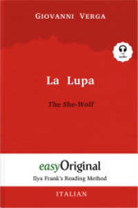 La Lupa / The She-Wolf (with free audio download link) : Ilya Frank's Reading Method - Learning, refreshing and perfecting Italian by having fun reading (EasyOriginal.com - Lesemethode von Ilya Frank - Italienisch) （2021. 60 S. 19 cm）