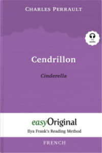 Cendrillon / Cinderella (with audio-CD) - Ilya Frank's Reading Method - Bilingual edition French-English, m. 1 Audio-CD, : Learning, refreshing and perfecting French by having fun reading (EasyOriginal.com - Ilya Frank's Reading Method) （2023. 68 S. 19 cm）