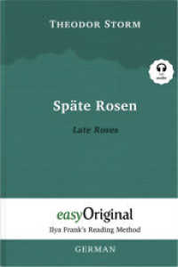 Späte Rosen / Late Roses (with audio-CD) - Ilya Frank's Reading Method - Bilingual edition German-English, m. 1 Audio-CD (EasyOriginal.com - Ilya Frank's Reading Method - German) （2023. 84 S. 21 cm）