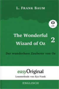 The Wonderful Wizard of Oz / Der wunderbare Zauberer von Oz - Teil 2 (Buch + MP3 Audio-Online) - Lesemethode von Ilya Fr (EasyOriginal.com - Lesemethode von Ilya Frank) （2023. 320 S. 21 x 145 cm）