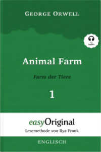 Animal Farm / Farm der Tiere - Teil 1 (mit kostenlosem Audio-Download-Link) (EasyOriginal.com - Lesemethode von Ilya Frank - Englisch) （2022. 264 S. 21 x 145 cm）
