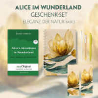 Alice im Wunderland Geschenkset (Softcover + Audio-Online) + Eleganz der Natur Schreibset Basics, m. 1 Beilage, m. 1 Buc (EasyOriginal.com - Lesemethode von Ilya Frank - Englisch) （2023. 490 S. 21 cm）