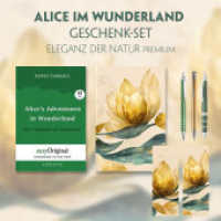 Alice im Wunderland Geschenkset (Softcover + Audio-Online) + Eleganz der Natur Schreibset Premium, m. 1 Beilage, m. 1 Bu (EasyOriginal.com - Lesemethode von Ilya Frank - Englisch) （2023. 490 S. 21 cm）