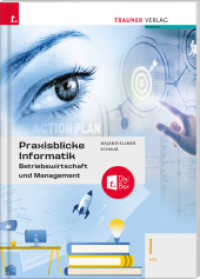 Praxisblicke Informatik - Betriebswirtschaft und Management I HTL + TRAUNER-DigiBox （1. Auflage 2021. 2021. 386 S. 29.6 cm）