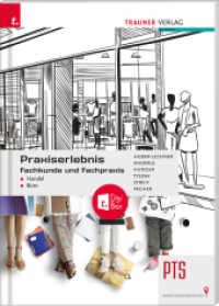 Praxiserlebnis - Fachkunde und Fachpraxis - Handel-Büro PTS + TRAUNER-DigiBox （2. Auflage 2021. 2021. 324 S. 29.6 cm）