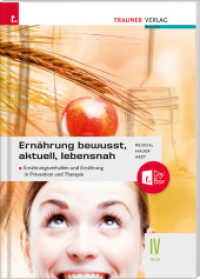 Ernährung - bewusst, aktuell, lebensnah IV Ernährungsverhalten und Ernährung in Prävention und Therapie （2. Auflage 2021. 2021. 172 S. 29.6 cm）
