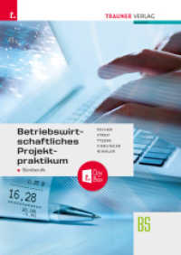 Betriebswirtschaftliches Projektpraktikum für Büroberufe + TRAUNER-DigiBox （4. Auflage 2023. 2023. 284 S. 29.7 cm）