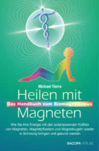 Heilen mit Magneten : Das Handbuch zum Biomagnetismus （8., überarb. Aufl. 2005. 128 S. 180 cm）