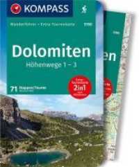 KOMPASS Wanderf&uuml;hrer Dolomiten H&ouml;henweg 1 bis 3, 71 Touren mit Extra-Tourenkarte : GPS-Daten zum Download. 71 Etappen/Touren (KOMPASS Wanderf&uuml;hrer) （1. Auflage, Neuerscheinung. 2021. 324 S. zahlr. Ktn u. Abb. 175 mm）