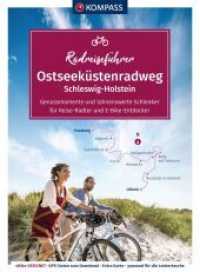 KOMPASS Radreiseführer Ostseeküstenradweg Schleswig Holstein : von Flensburg über Fehmarn nach Lübeck, mit Extra-Tourenkarte, Reiseführer und exakter Streckenbeschreibung (KOMPASS Radreiseführer 6920) （1. Auflage, Neuerscheinung. 2022. 224 S. 180 mm）