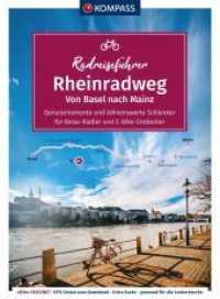 KOMPASS Radreiseführer Rheinradweg von Basel bis Mainz : mit Extra-Tourenkarte, Reiseführer und exakter Streckenbeschreibung (KOMPASS Radreiseführer 6924) （1. Auflage, Neuerscheinung. 2022. 208 S. 180 mm）