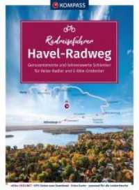 KOMPASS Radreiseführer Havel-Radweg : Von der Mecklenburgischen Seenplatte bis Wittenberge an der Elbe mit Extra-Tourenkarte, Reiseführer und exakter Streckenbeschreibung (KOMPASS Radreiseführer 6929) （1. Auflage, Neuerscheinung. 2022. 244 S. 180 mm）