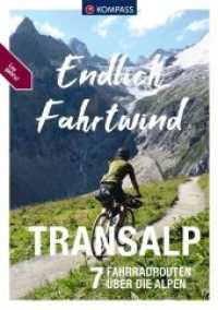 KOMPASS Endlich Fahrtwind - Transalp : Von Deutschland und Österreich nach Italien und Frankreich (KOMPASS Endlich 3523) （1. Auflage, Neuerscheinung. 2022. 248 S. 215 mm）