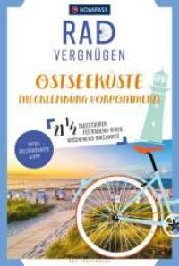 KOMPASS Radvergnügen Ostseeküste Mecklenburg-Vorpommern : Usedom, Rügen & Fischland-Darß, 21 1/2 Feierabend-Rides, Tagestouren & Wochenend-Bikeaways (KOMPASS Radvergnügen 3802) （1. Auflage, Neuerscheinung. 2022. 240 S. 225 mm）