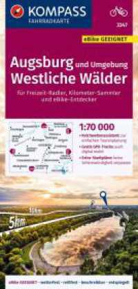 KOMPASS Fahrradkarte 3347 Augsburg und Umgebung, Westliche W&auml;lder 1:70.000 : rei&szlig;- und wetterfest mit Extra Stadtpl&auml;nen. 1:70000 (Kompass Fahrradkarte 3347) （1. Auflage, Aktualisierte Nachauflage. 2023. 228 mm）