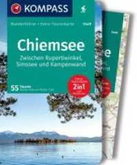 KOMPASS Wanderführer Chiemsee, Zwischen Rupertiwinkel, Simssee und Kampenwand, 55 Touren mit Extra-Tourenkarte : GPS-Daten zum Download (KOMPASS Wanderführer 5449) （1. Auflage, Aktualisierte Nachauflage. 2022. 224 S. 175 mm）