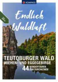 KOMPASS Endlich Waldluft - Teutoburger Wald, Wiehen- & Eggegebirge : 44 Wandertouren zum Durchatmen (KOMPASS Endlich 3538) （1. Auflage, Neuerscheinung. 2023. 216 S. 215 mm）