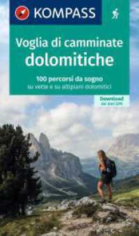 KOMPASS Wanderlust Voglia di camminate dolomitiche : 100 percorsi da sogno su vette e su altipiani dolomitici (KOMPASS Wanderlust 1644) （2. Aufl. 2023. 256 S. 220 mm）