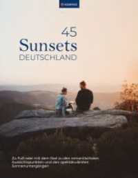 Sunsets Deutschland, 45 Touren und Pl&auml;tze : Zu den spektakul&auml;rsten Sonnenunterg&auml;ngen oder mit dem Rad zu den romantischsten Aussichtspunkten (KOMPASS Funktionaler Bildband 1570) （1. Auflage, Neuerscheinung. 2023. 208 S. 225 mm）