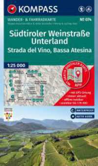KOMPASS Wanderkarte 074 Südtiroler Weinstraße, Unterland / Strada del Vino, Bassa Atesina 1:25.000 (KOMPASS Wanderkarte 074) （2. Aufl. 2025. 200 mm）