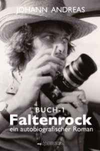 Faltenrock : ein autobiografischer Roman （1. 2022. 236 S. 20.5 cm）