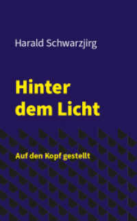 Hinter dem Licht - Auf den Kopf gestellt （1. 2022. 168 S. 19 cm）