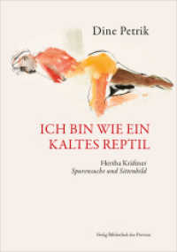 Ich bin wie ein kaltes Reptil : Hertha Kräftner - Spurensuche und Sittenbild （NED. 2022. 168 S. 21.5 cm）