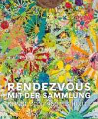 Rendezvous mit der Sammlung : Kunst von 1960 bis heute (artedition | Verlag Bibliothek der Provinz) （NED. 2022. 320 S. zahlr. farb. Abb. 28.5 cm）