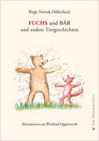FUCHS und BÄR und andere Tiergeschichten （2023. 128 S. zahlr. farb. Abb. 21.5 cm）