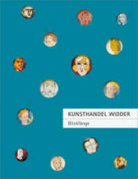 Kunsthandel Widder - Blickfänge （2023. 202 S. zahlr. farb. Abb. 27.5 cm）