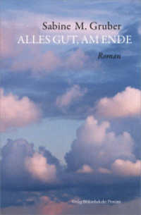 Alles gut, am Ende : Roman （2024. 384 S. 19.5 cm）