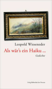 Als wär's ein Haiku ... : Gedichte （2024. 96 S. vierfärbige Abb. 21.5 cm）