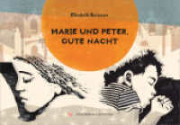 Marie und Peter, gute Nacht （1. Aufl. 2025. 50 S. zahlr. farb. Abb. 17 x 24.5 cm）