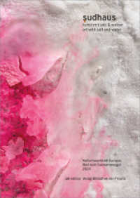 sudhaus : kunst mit salz & wasser | art with salt and water (artedition | Verlag Bibliothek der Provinz) （2024. 144 S. zahlr. farb. Abb. 24 cm）