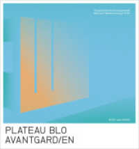 PLATEAU BLO & AVANTGARD/EN : [BODY and SPACE] (artedition | Verlag Bibliothek der Provinz) （NED. 2025. 112 S. zahlr. farb. Abb. 22.5 cm）