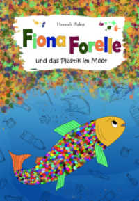 Fiona Forelle und das Plastik im Meer （1. 2021. 32 S. 297 mm）