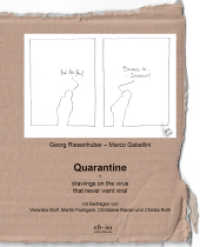 Quarantine : Cartoons on the virus that never went viral （1. 2021. 128 S. 26 cm）