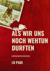 Als wir uns noch wehtun durften : Erinnerungen （1. 2021. 116 S. 210 mm）