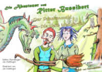Die Abenteuer von Ritter Bussibert : Der Drachenwald - Die Hexe Wunderlich (3 von 9 1+2) （1. 2021. 112 S. 14.8 x 21 cm）