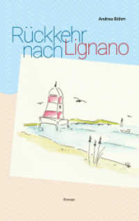 Rückkehr nach Lignano （1. 2021. 176 S. 190 mm）
