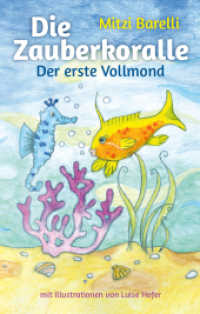 Die Zauberkoralle : Der erste Vollmond （1. 2021. 144 S. 20.3 cm）