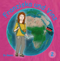 Franziska und Vinz Buch 2 : Franziska und Vinz in Kenia （1. 2021. 46 S. 210 mm）