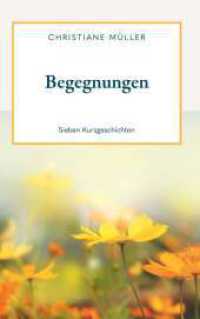 Begegnungen - Sieben Kurzgeschichten （1. 2025. 82 S. 190 mm）