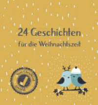 24 Geschichten für die Weihnachtszeit : Ein literarischer Adventkalender （1. 2021. 140 S. 17 cm）