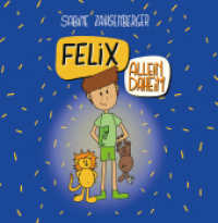 Felix allein daheim （1. 2021. 36 S. 21 cm）