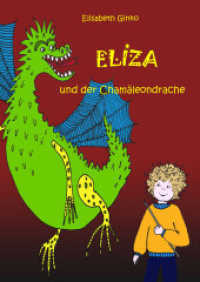 Eliza und der Chamäleondrache （1. 2021. 106 S. 21 cm）