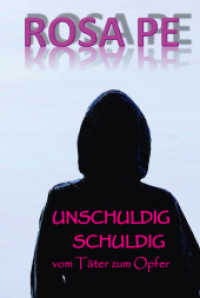 UNSCHULDIG SCHULDIG : vom Täter zum Opfer （1. 2021. 422 S. 19 cm）