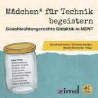 Mädchen für Technik begeistern : Geschlechtergerechte Didaktik in MINT （1. 2024. 206 S. 210 mm）