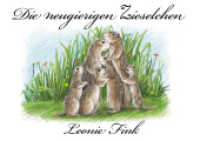 Die neugierigen Zieselchen : Mit schönen handgezeichneten Illustrationen （1. 2022. 24 S. 14.8 x 21 cm）