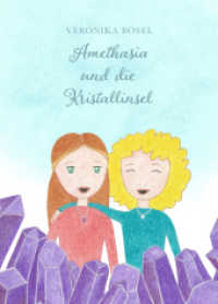 Amethasia und die Kristallinsel （1. 2022. 44 S. 250 mm）